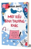 Một Kiểu Bình Thường Khác - Abigail Balfe