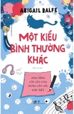 Một Kiểu Bình Thường Khác - Abigail Balfe