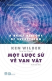 Sách Một Lược Sử Về Vạn Vật - Ken Wilber