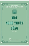 Một Nghệ Thuật Sống - Thu Giang Nguyễn Duy Cần