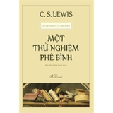 Combo (2 Cuốn Sách) Một Thử Nghiệm Phê Bình + Triệt Tiêu Con Người (C. S. Lewis)