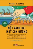 Một Vành Đai Một Con Đường - Hành Trình Dài Của Trung Quốc Đến Năm 2049 - Michael H. Glantz, Robert J. Ross, Gavin G. Daugherty