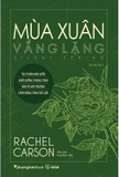 Combo (2 Cuốn Sách) Mùa xuân vắng lặng + Khúc Hát Của Cây 