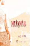 Sách Myanmar Truyện Không Phải Truyện - Au Min