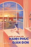 Sách Nước Mỹ Rộng Lớn - Hạnh Phúc Giản Đơn - Tạp Dề Viết Văn
