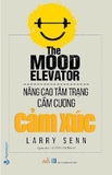 Nâng Cao Tâm Trạng Cầm Cương Cảm Xúc - Larry Senn