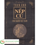 Bộ sách: Nếp Cũ - Toán Ánh (Bộ 6 cuốn)
