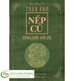 Bộ sách: Nếp Cũ - Toán Ánh (Bộ 6 cuốn)
