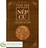 Bộ sách: Nếp Cũ - Toán Ánh (Bộ 6 cuốn)