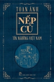 Sách Nếp Cũ: Tín Ngưỡng Việt Nam - Toán Ánh