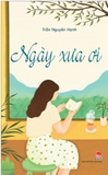Sách Ngày Xưa Ơi - Trần Nguyên Hạnh