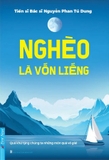 Nghèo Là Vốn Liếng - Nguyễn Phan Tú Dung