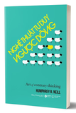 Sách Nghệ thuật tư duy ngược dòng - Humphrey B. Neill