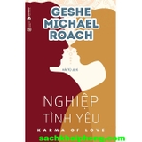 Nghiệp Tình Yêu - Geshe Michael Roach