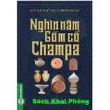 Sách Nghìn Năm Gốm Cổ Chăm Pa (Lâm Thị Mỹ Dung Nguyễn Anh Thư)
