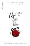 Sách Ngủ Ít Vẫn Khỏe - 5 Tiếng Là Đủ Sao Phải Là 8 (Yoshinori Nagumo, Tsubota Satoru)