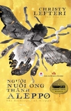 Người Nuôi Ong Thành Aleppo - Christy Lefteri