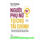 Người Phụ Nữ Tự Chủ Tài Chính - Tori Dunlap