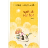 Ngũ Sắc Vạn Hoa - Hoàng Công Danh