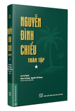 Nguyễn Đình Chiểu Toàn Tập (Bìa Cứng) - Cao Tự Thanh, Đoàn Lê Giang, Nguyễn Thị Dương