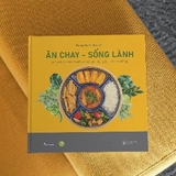 Ăn Chay - Sống Lành - Bìa Cứng (Tái Bản 2023) - Dương Yến Nhi