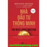 Nhà Đầu Tư Thông Minh - Cuốn Sách Toàn Diện Về Đầu Tư Giá Trị (Benjamin Graham, Jason Zweig)
