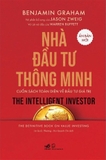 Nhà Đầu Tư Thông Minh - Cuốn Sách Toàn Diện Về Đầu Tư Giá Trị (Benjamin Graham, Jason Zweig)