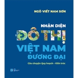 Sách Nhận Diện Đô Thị Việt Nam Đưng Đại - Ngô Viết Nam Sơn