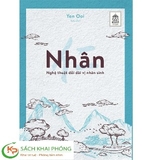 Sách Nhân - Nghệ Thuật Đối Đãi Vị Nhân Sinh - Yen Ooi