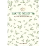 Combo (2 Cuốn Sách) Nhẩn Nha Với Trà: Bước Vào Thế Giới Trà + Oolong - Khám Phá Thế Giới Đầy Hương, Vị Của Rồng Đen ( Tú Oanh, Thanh Huyền, Kim Quý)