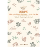Combo (2 Cuốn Sách) Nhẩn Nha Với Trà: Bước Vào Thế Giới Trà + Oolong - Khám Phá Thế Giới Đầy Hương, Vị Của Rồng Đen ( Tú Oanh, Thanh Huyền, Kim Quý)
