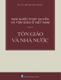 Nhà Nước Pháp Quyền và Tôn Giáo Ở Việt Nam: Tôn Giáo và Pháp Luật - Đỗ Quang Hưng