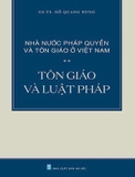 Nhà Nước Pháp Quyền và Tôn Giáo Ở Việt Nam: Tôn Giáo và Pháp Luật - Đỗ Quang Hưng