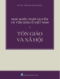 Nhà Nước Pháp Quyền và Tôn Giáo Ở Việt Nam: Tôn Giáo và Pháp Luật - Đỗ Quang Hưng