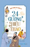 Sách 24 Gương Hiếu Thảo (Nhị Thập Tứ Hiếu Toàn Tập) Huy Tiến