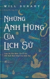 Combo (Sách Bìa Cứng) Người Hùng Mang Ngàn Gương Mặt - Những Anh Hùng Của Lịch Sử (Bộ 2 Cuốn) - Joseph Campbell, Will Durant