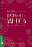 Sách Những Thông Điệp Về Văn Hóa - Bùi Hoài Sơn