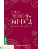 Sách Những Thông Điệp Về Văn Hóa - Bùi Hoài Sơn