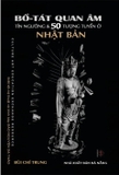 sách Bồ-Tát Quan Âm - Tín Ngưỡng và 50 Tượng Tuyển ở Nhật Bản (Bùi Chí Trung)