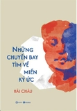 Những Chuyến Bay Tìm Về Miền Ký Ức - Hải Châu