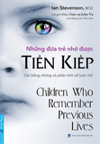 Những Đứa Trẻ Nhớ Được Tiền Kiếp - Ian Stevenson