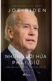 Sách Những Lời Hứa Phải Giữ - Cuộc Đời Và Sự Nghiệp Chính Trị Của Tôi - Joe Biden