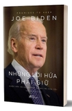 Sách Những Lời Hứa Phải Giữ - Cuộc Đời Và Sự Nghiệp Chính Trị Của Tôi - Joe Biden