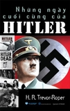 Những Ngày Cuối Cùng Của Hitler - H. R. Trevor-Roper
