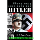  Những Ngày Cuối Cùng Của Hitler - H. R. Trevor-Roper