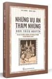 Sách Những Vụ Án Tham Nhũng Dưới Triều Nguyễn Qua Châu Bản Cổ Ngự Phê Của Nhà Vua