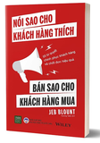 Sách Nói Sao Cho Khách Hàng Thích - Bán Sao Cho Khách Hàng Mua - Jeb Blount