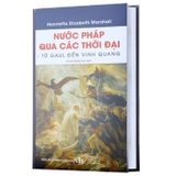 Combo (2 Cuốn Sách) Nước Anh Qua Các Thời Đại + Nước Pháp Qua Các Thời Đại  (Bìa Cứng) Henrietta Elizabeth Marshall