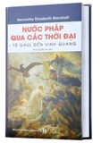 Combo (2 Cuốn Sách) Nước Anh Qua Các Thời Đại + Nước Pháp Qua Các Thời Đại  (Bìa Cứng) Henrietta Elizabeth Marshall