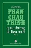 Bộ sách: Phan Châu Trinh qua những tài liệu mới (Bộ 2 tập) - Lê Thị Kinh (Phan Thị Minh)